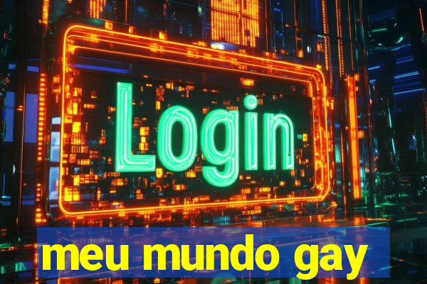 meu mundo gay